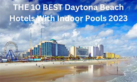 The 10 Best Daytona Beach Hotels (From ) 